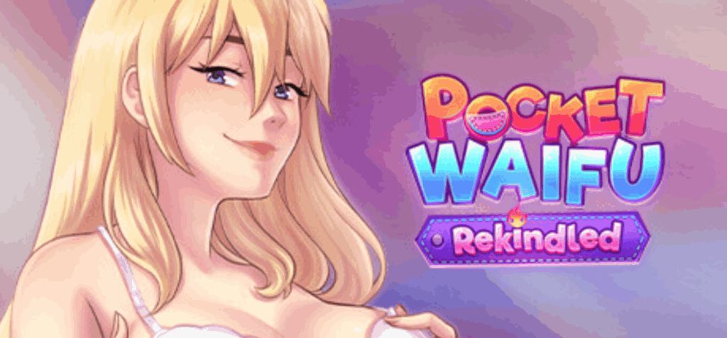 掌心女友：重燃（Pocket Waifu Rekindled）